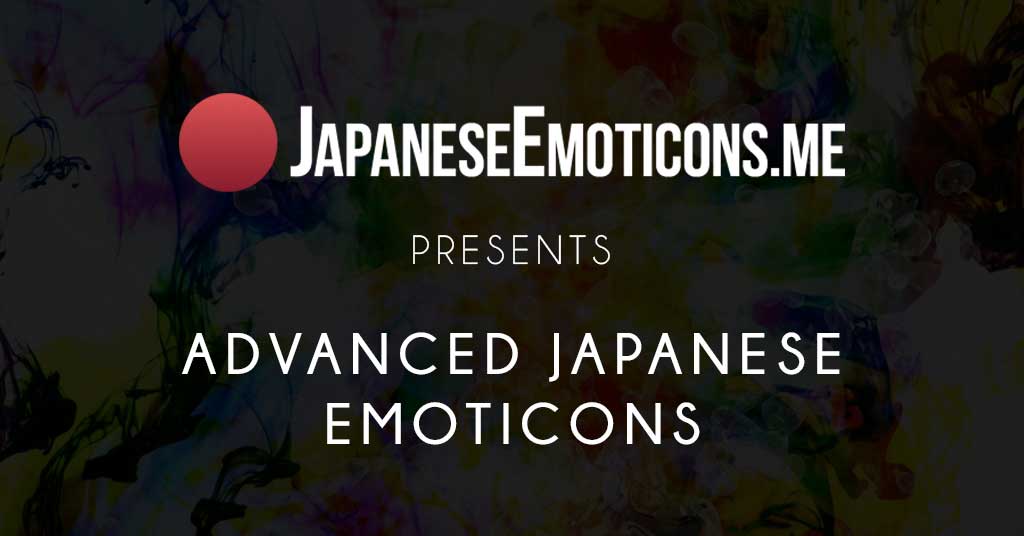 Advanced Japanese Emoticons
